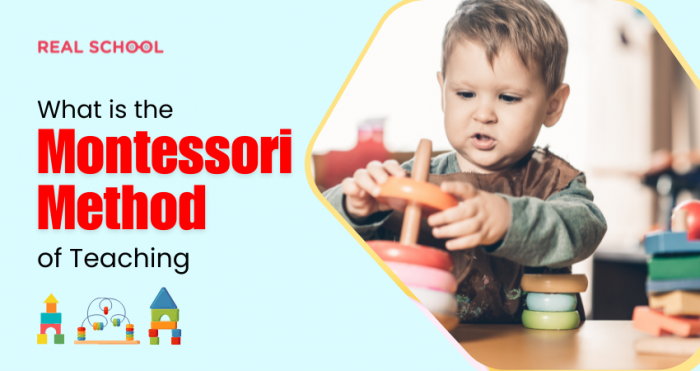 What is the Montessori Method of Teaching? - The Real School