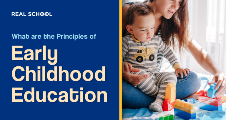 What Are The Principles Of Early Childhood Education The Real School