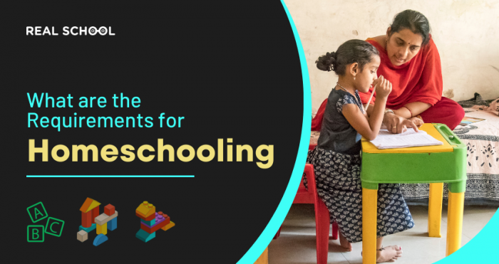 What Are The Requirements For Homeschooling? - The Real School