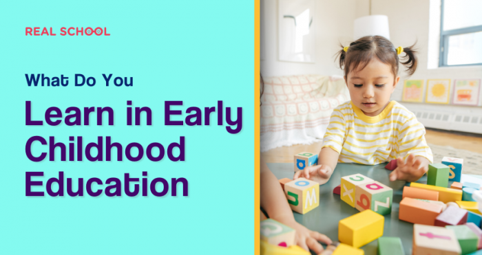 What Do You Learn In Early Childhood Education - The Real School